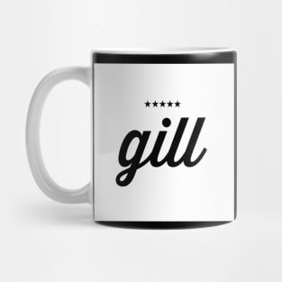 Gill is the name of a Jatt Tribe of Northern India and Pakistan Mug